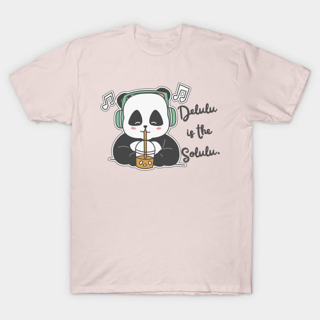 Delulu is the Solulu Panda T-Shirt by blueberrytheta